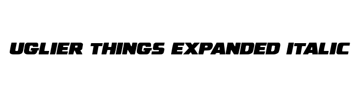 Uglier Things Expanded Italic  font caratteri gratis