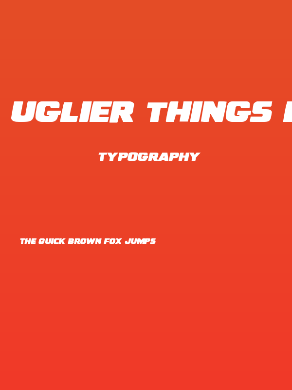 Uglier Things Expanded Italic Poster