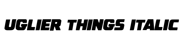 Uglier Things Italic  font caratteri gratis