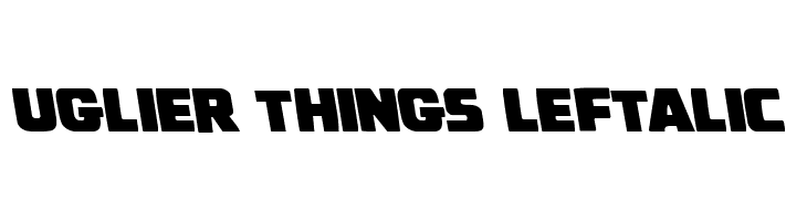 Uglier Things Leftalic  font caratteri gratis