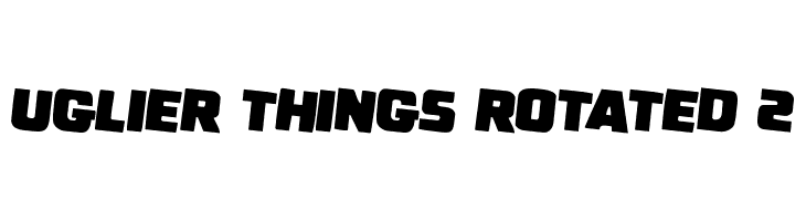 Uglier Things Rotated 2 Font