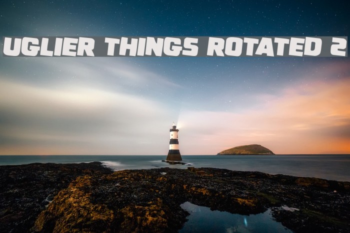 Uglier Things Rotated 2 Font examples