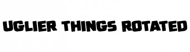 Uglier Things Rotated  Frei Schriftart Herunterladen