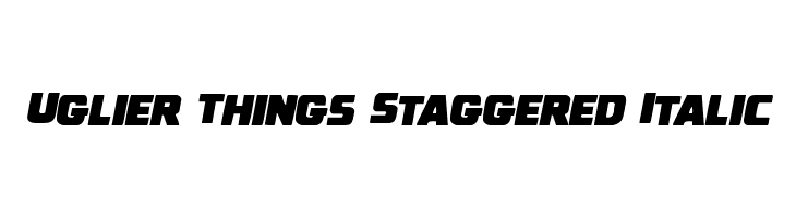 Uglier Things Staggered Italic  नि: शुल्क फ़ॉन्ट्स डाउनलोड