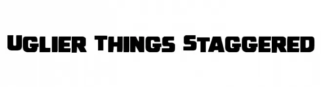 Uglier Things Staggered  تنزيل الخطوط