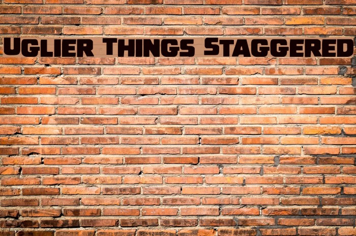 Uglier Things Staggered Font examples