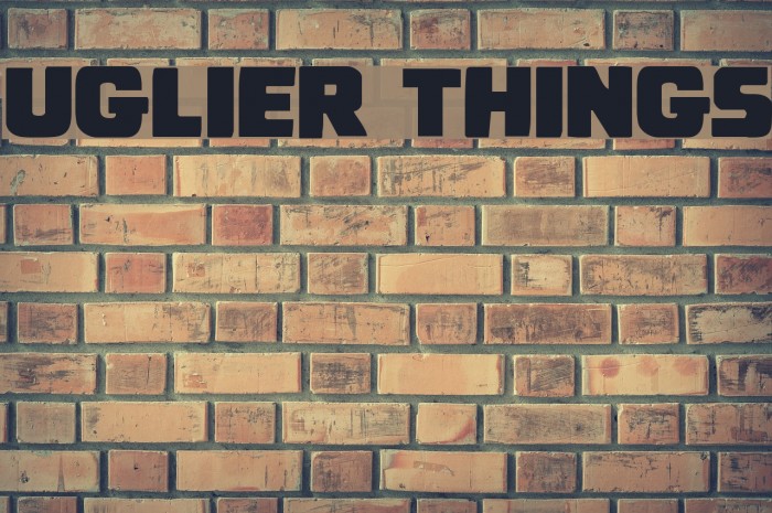 Uglier Things Font examples