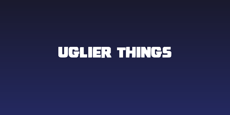 Uglier Things Social Header