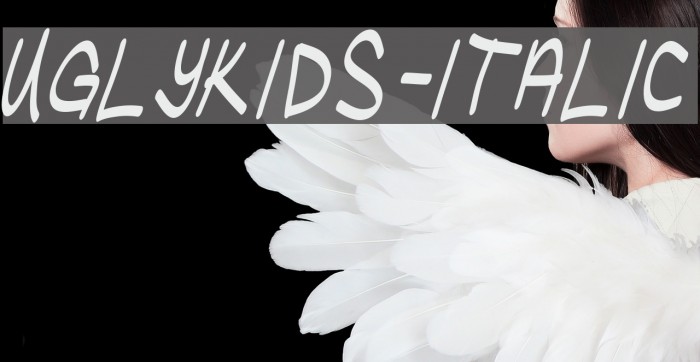 UglyKids-Italic 字体 examples