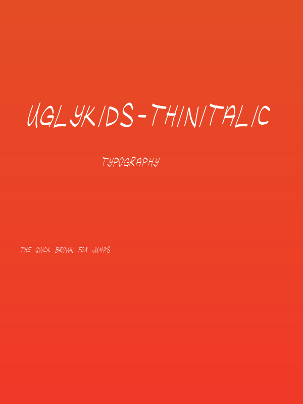 UglyKids-ThinItalic Poster