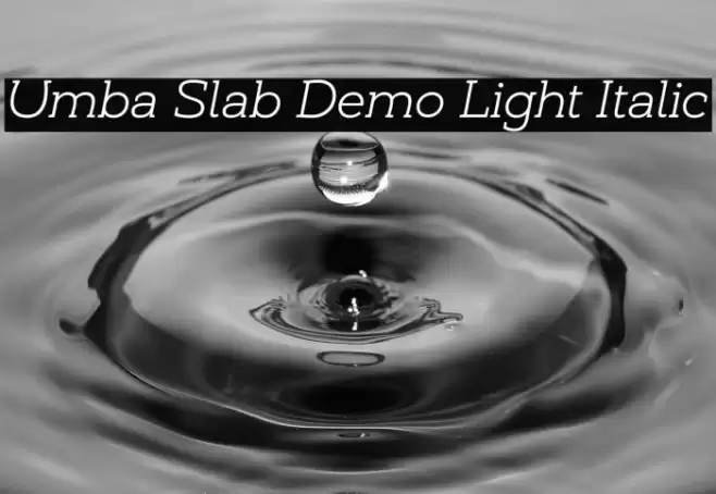 Umba Slab Demo Light Italic Font examples