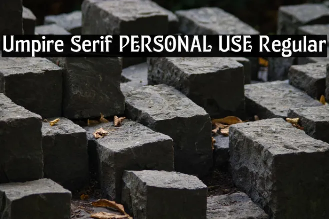 Umpire Serif PERSONAL USE Regular Example 1