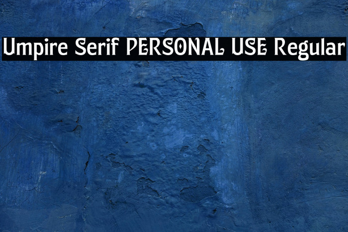 Umpire Serif PERSONAL USE Regular Example 3