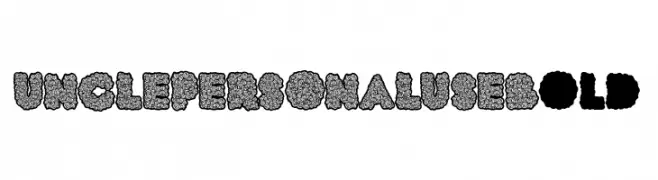UNCLE PERSONAL USE Bold  Frei Schriftart Herunterladen