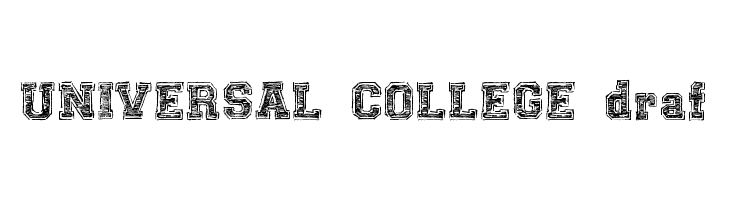 UNIVERSAL-COLLEGE-draft  Frei Schriftart Herunterladen