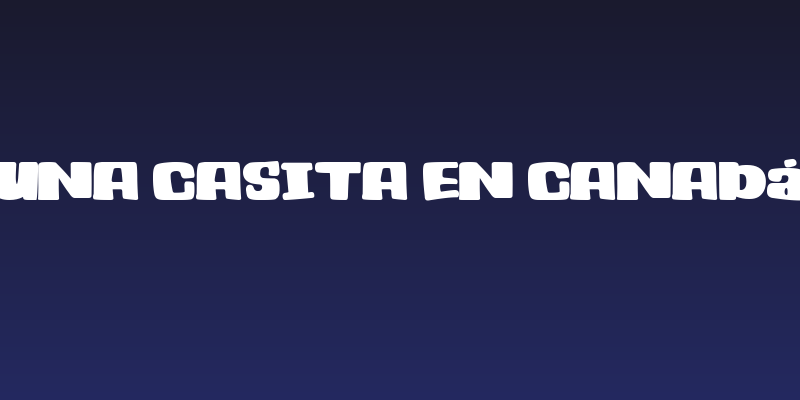 Una Casita En Canadá Social Header