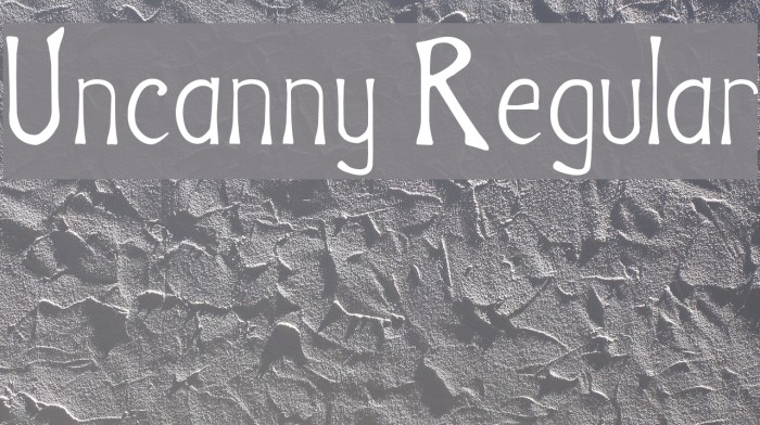 Uncanny Regular Font examples