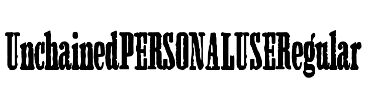 Unchained PERSONAL USE Regular  Free Fonts Download