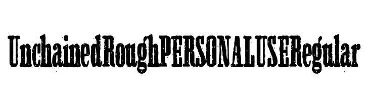 Unchained Rough PERSONAL USE Regular  免费字体下载