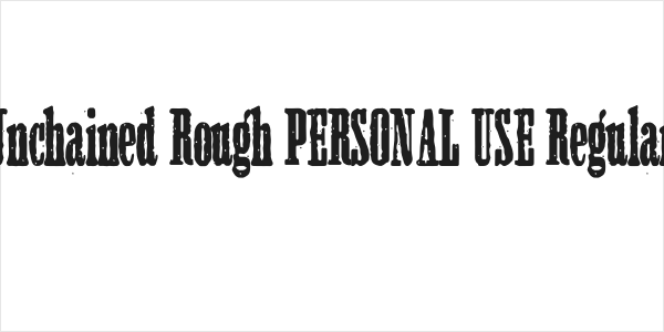Unchained Rough PERSONAL USE Regular Logo