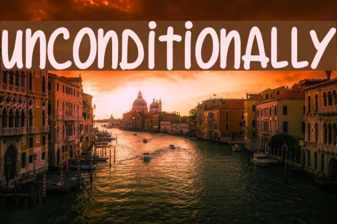 Unconditionally Example 1