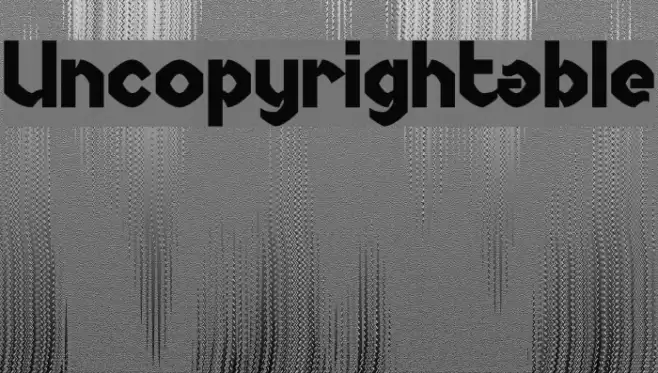 Uncopyrightable フォント examples