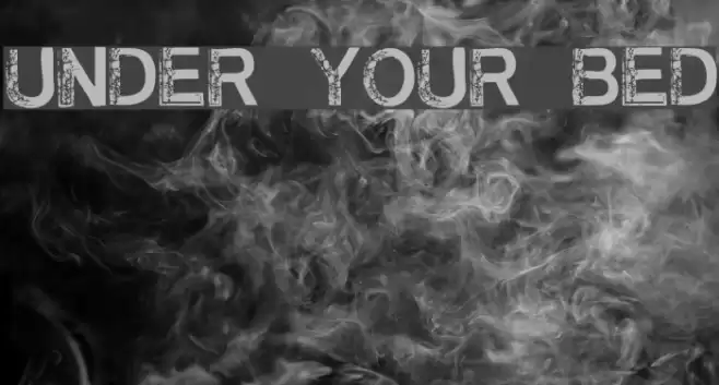 Under Your Bed Font examples