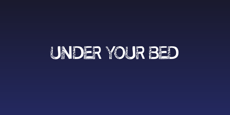 Under your bed Social Header