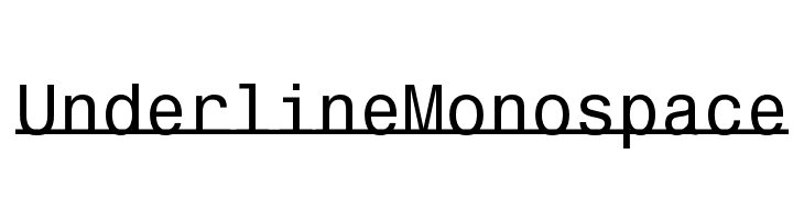 UnderlineMonospace Font