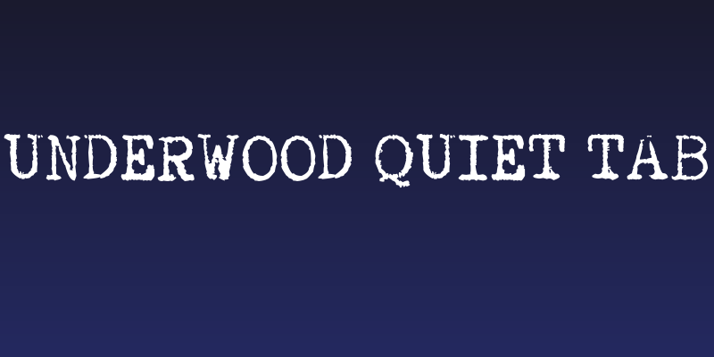 Underwood Quiet Tab Social Header