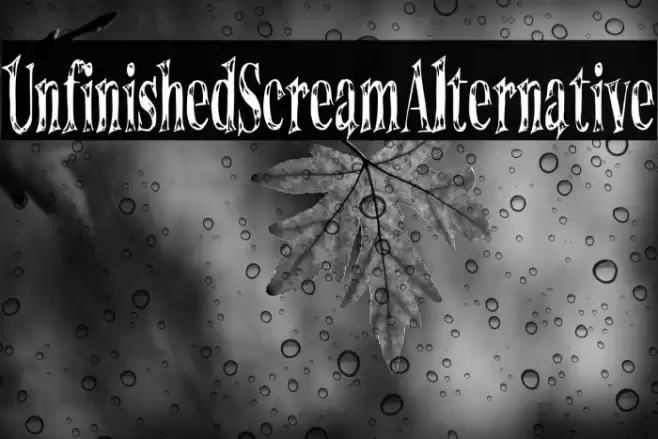 UnfinishedScreamAlternative Font examples
