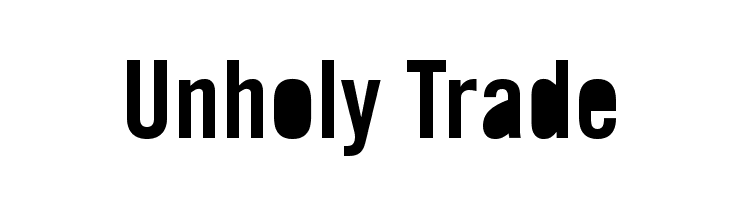 Unholy Trade Font