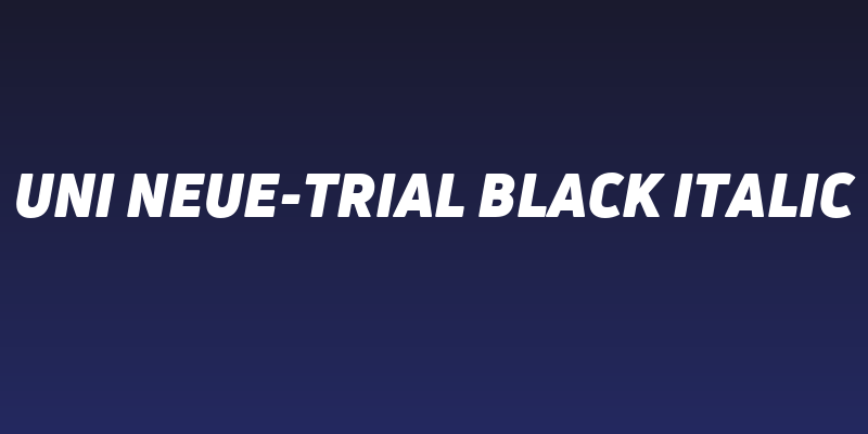 Uni Neue-Trial Black Italic Social Header