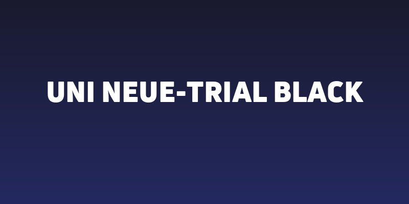 Uni Neue-Trial Black Social Header