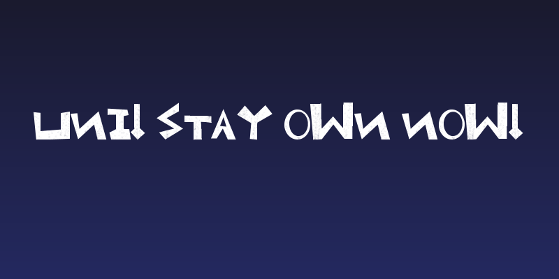 Uni! Stay own now! Social Header