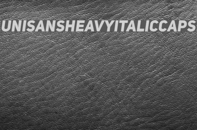 UniSansHeavyItalicCAPS Font examples