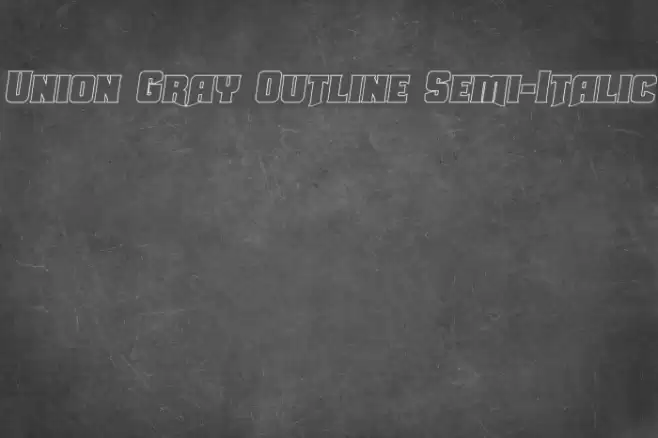 Union Gray Outline Semi-Italic Font examples