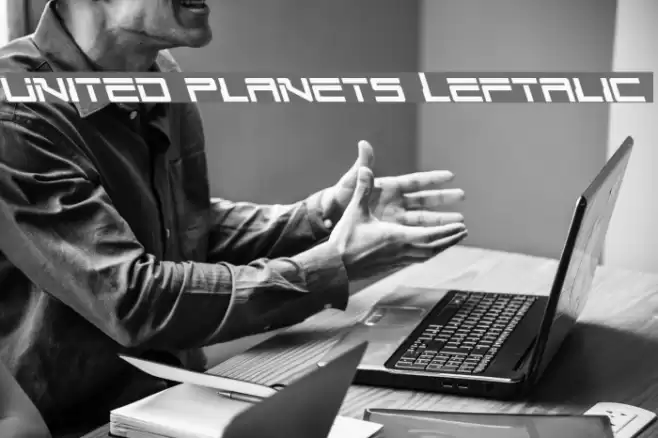 United Planets Leftalic Font examples