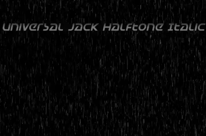 Universal Jack Halftone Italic Font examples