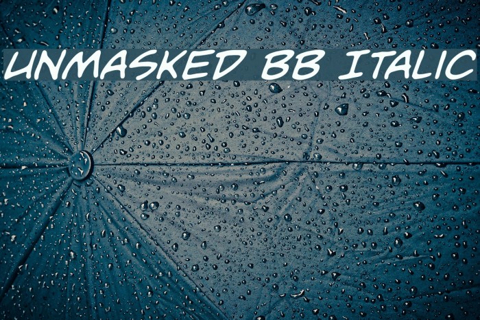 Unmasked BB Italic Font examples
