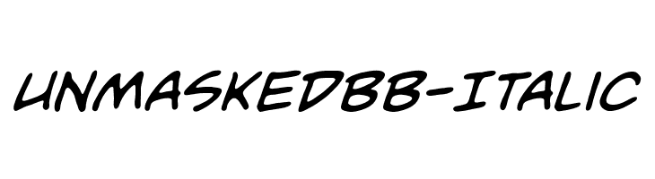 UnmaskedBB-Italic Font