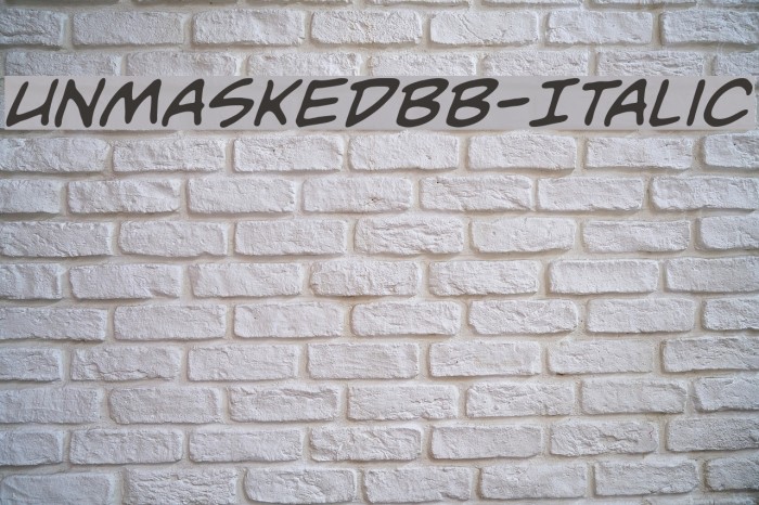 UnmaskedBB-Italic Font examples