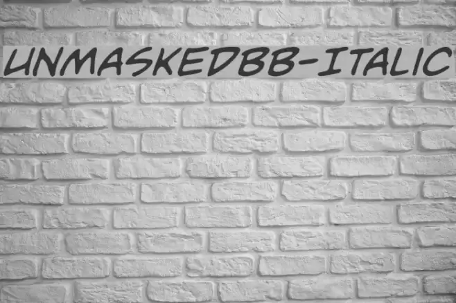 UnmaskedBB-Italic Font examples