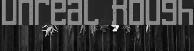 Unreal Rough Font examples