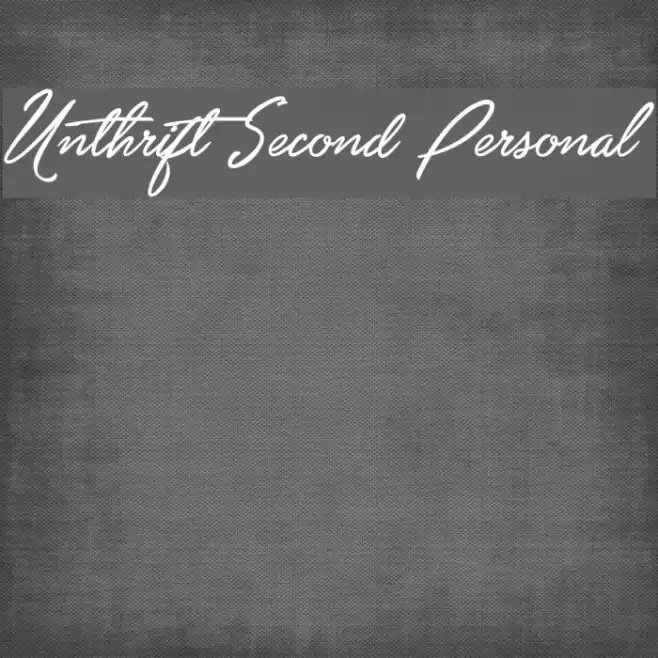 Unthrift Second Personal Font examples