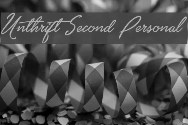 Unthrift Second Personal Font examples