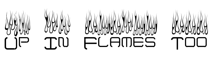 Up In Flames Too  नि: शुल्क फ़ॉन्ट्स डाउनलोड