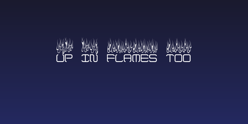 Up In Flames Too Social Header