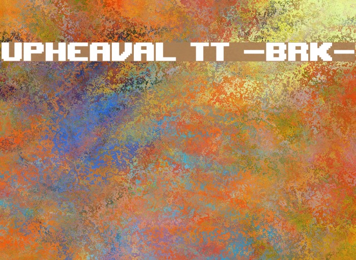 Upheaval TT -BRK- Font examples