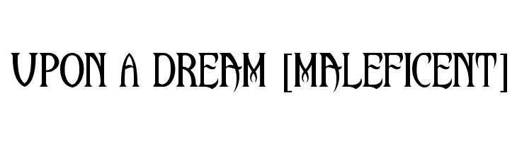 Upon A Dream [Maleficent]  لخطوط تنزيل